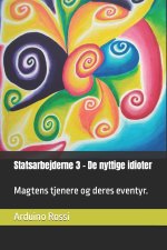 Statsarbejderne 3 - De nyttige idioter