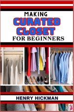 MAKING CURATED CLOSET FOR BEGINNERS