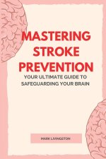 Mastering Stroke Prevention