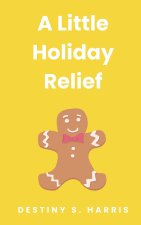 A Little Holiday Relief