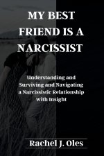 MY BEST FRIEND IS A NARCISSIST