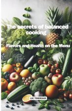 The secrets of balanced cooking