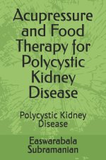 Acupressure and Food Therapy for Polycystic Kidney Disease