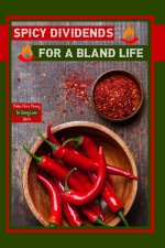 Spicy Dividends for a Bland Life
