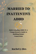 MARRIED TO INATTENTIVE ADHD