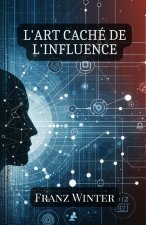 L'art caché de l'influence