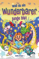 Weil du ein wunderbarer Junge bist