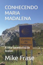CONHECENDO MARIA MADALENA