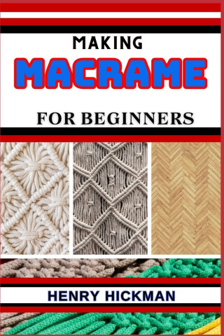 MAKING MACRAME FOR BEGINNERS