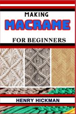MAKING MACRAME FOR BEGINNERS