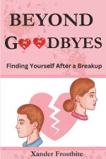 Beyond Goodbyes