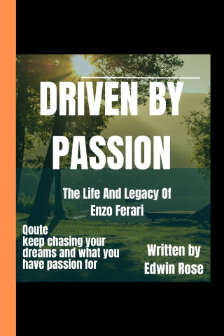 DRIVEN BY PASSION