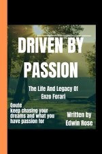 DRIVEN BY PASSION