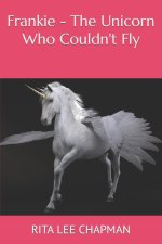 Frankie - The Unicorn Who Couldn't Fly