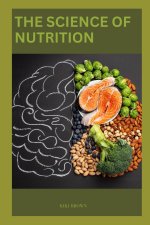 THE SCIENCE OF NUTRITION