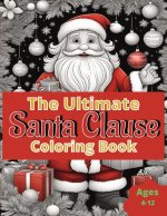The Ultimate Santa Clause Coloring Book