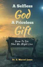 A SELFLESS GOD A PRICELESS GIFT