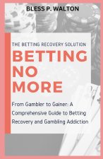 BETTING NO MORE