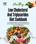Low Cholesterol And Triglycerides Diet Cookbook