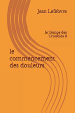 le commencement des douleurs