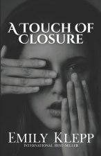 A Touch Of Closure
