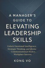 A Manager's Guide to Elevating Leadership Skills