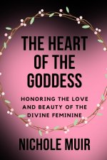 The Heart of the Goddess