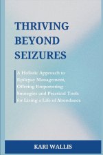 Thriving Beyond Seizures