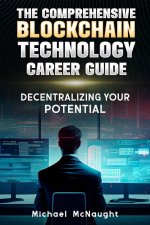 The Comprehensive Blockchain Technology Career Guide