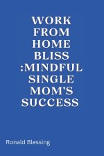 WORK FROM HOME BLISS