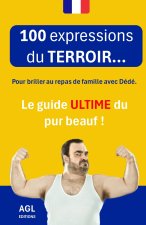 100 expressions du TERROIR...