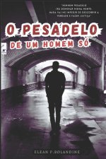 O Pesadelo de um Homem só