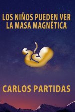 LOS NIÑOS PUEDEN VER LA MASA MAGNÉTICA