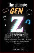 THE ULTIMATE GEN Z A-Z DICTIONARY