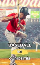 Baseball 101 Curiosités