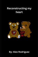 Reconstructing my heart