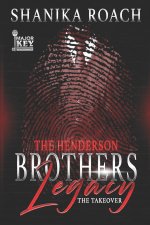 The Henderson Brothers Legacy