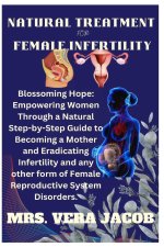 NATURAL TREATMENT FOR FEMALE INFERTILITY