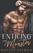 Enticing the Monster