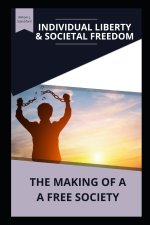 Individual Liberty & Societal Freedom