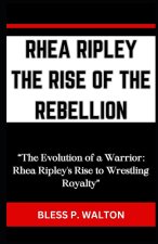 RHEA RIPLEY THE RISE OF THE REBELLION