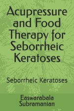 Acupressure and Food Therapy for Seborrheic Keratoses