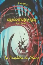 SHADOWBREAKER - SAISON FINALE