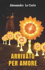 ARRIVATO PER AMORE