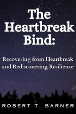 The Heartbreak Bind