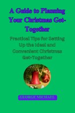 A Guide To Planning Your Christmas Get-Together