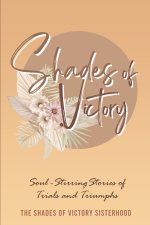 SHADES OF VICTORY
