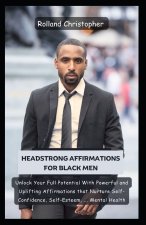 Headstrong Affirmations For Black Men