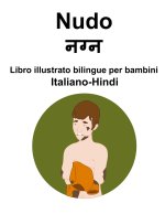 Italiano-Hindi Nudo Libro illustrato bilingue per bambini
