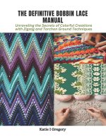 The Definitive Bobbin Lace Manual